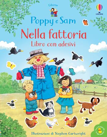 Nella fattoria. Poppy e Sam. Con adesivi. Ediz. a colori - Jessica Greenwell - Libro Usborne 2020, Libri con adesivi. A partire da 3 anni | libraccio.click