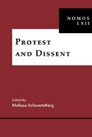 Protest and Dissent  - Libro New York University Press, NOMOS - American Society for Political and Legal Philosophy | libraccio.click