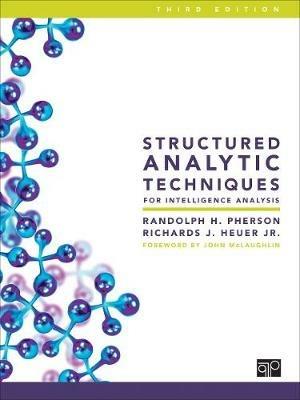 Structured Analytic Techniques for Intelligence Analysis - Randolph H. Pherson, Richards J. Heuer - Libro SAGE Publications Inc | libraccio.click