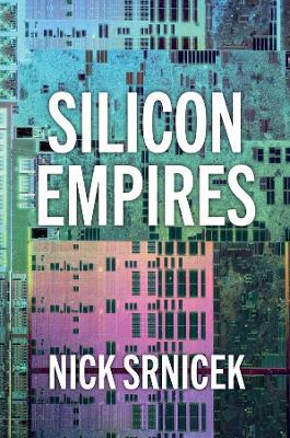 Silicon Empires - Nick Srnicek - Libro John Wiley and Sons Ltd | libraccio.click