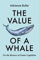 The Value of a Whale - Adrienne Buller - Libro Manchester University Press | libraccio.click