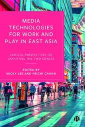 Media Technologies for Work and Play in East Asia
