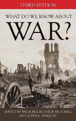 What Do We Know about War?  - Libro Rowman & Littlefield | libraccio.click