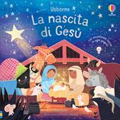 La nascita di Gesù. Ediz. a colori