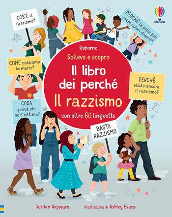 Il razzismo. Il libro dei perché. Ediz. illustrata - Akpojaro Jordan - Libro Usborne 2023, Sollevo e scopro. I libri dei perché | libraccio.click