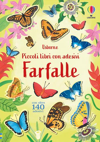 Farfalle. Ediz. a colori - Jane Bingham, Sally Agar - Libro Usborne 2023, Piccoli libri con adesivi | libraccio.click
