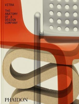 Vitra. The anatomy of a design company - Deyan Sudjic - Libro Phaidon 2025 | libraccio.click