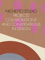 Nichetto Studio. Projects, collaborations and conversations in design. Ediz. a colori - Max Fraser, Francesca Picchi - Libro Phaidon 2022 | libraccio.click