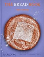 The bread book - Éric Kayser - Libro Phaidon 2022, Cucina | libraccio.click