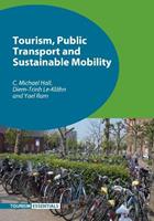 Tourism, Public Transport and Sustainable Mobility - C. Michael Hall, Diem-Trinh Le-Klähn, Yael Ram - Libro Channel View Publications Ltd, Tourism Essentials | libraccio.click