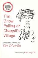 The Snow Falling on Chagall's Village - Ch'un-Su Kim - Libro Cornell University Press, Cornell East Asia Series | libraccio.click