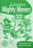 Mighty movers. Activity book. Per la Scuola elementare