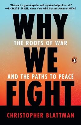 Why We Fight - Christopher Blattman - Libro Penguin Putnam Inc | libraccio.click