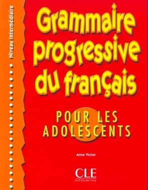 Grammaire progressive du français pour les adolescents. Niveau intermédiaire. Per le Scuole superiori - Anne Vicher - Libro CLE International 2009 | libraccio.click