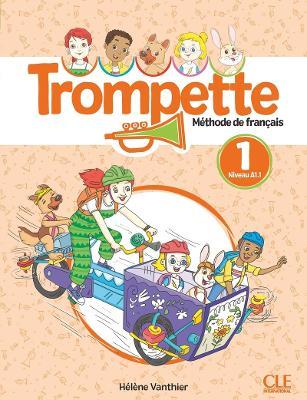 Trompette. Méthode de français. Niveau A1.1. Livre de l'élève. Per la Scuola elementare. Con Audio - Hélène Vanthier - Libro CLE International 2024 | libraccio.click