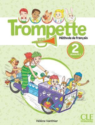 Trompette. Méthode de français. Niveau A1.2. Livre de l'élève. Per la Scuola elementare. Con File audio online. Vol. 2 - Hélène Vanthier - Libro CLE International 2026 | libraccio.click