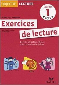 Objectif lecture exercices de lecture. Niveau 1 cycle 3. Fichier avec corrigés. Per la Scuola elementare - Jean-Claude Landier, Irene Adami - Libro Hatier 2010 | libraccio.click