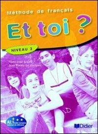 Et toi? Con CD Audio. Per la Scuola media. Vol. 2 - Marie-Jose Lopes, Jean-Thierry Le Bougnec - Libro Didier 2008 | libraccio.click