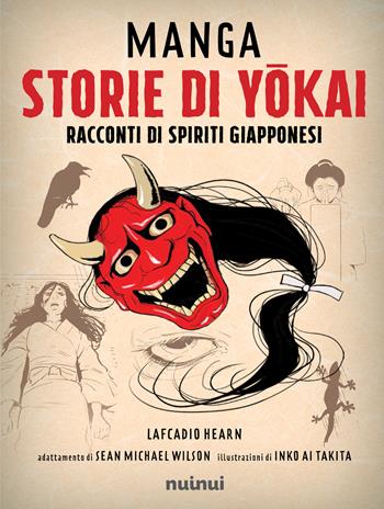 Manga. Storie di yokai. Racconti di spiriti giapponesi - Lafcadio Hearn - Libro Nuinui 2023 | libraccio.click