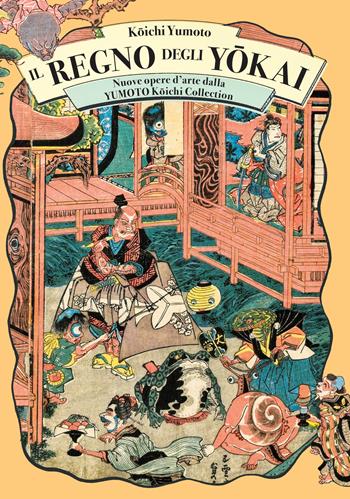Il regno degli yokai. Nuove opere d'arte dalla Yumoto Koichi Collection  - Libro Nuinui 2025 | libraccio.click