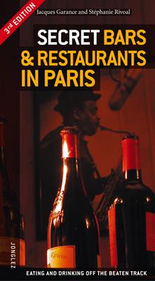 Secret bars & restaurant in Paris - Jacques Garance, Stéphanie Rivoal - Libro Jonglez 2014 | libraccio.click