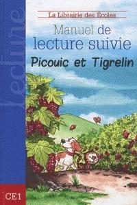 Picouic et Tigrelin. Manuel de lecture suive CE1. Per la Scuola elementare - Gaël Brehon, Jean Nemo, Hélène Peltier-Cuinier - Libro La Librairie des Ecoles 2009 | libraccio.click