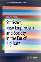 Statistics, New Empiricism and Society in the Era of Big Data - Giuseppe Arbia - Libro Springer Nature Switzerland AG, SpringerBriefs in Statistics | libraccio.click
