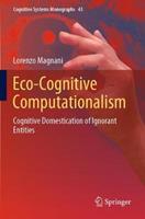 Eco-Cognitive Computationalism - Lorenzo Magnani - Libro Springer Nature Switzerland AG, Cognitive Systems Monographs | libraccio.click