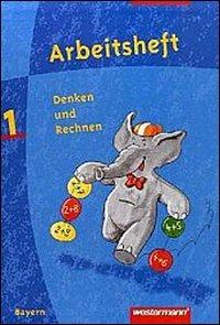 Denken und Rechnen. Jahrgangsstufe, Arbeitsheft. Zum neuen Bayerischen Grundschullehrplan. Per la Scuola elementare. Vol. 1  - Libro Westermann 2007 | libraccio.click