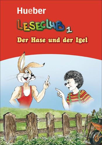 Leseclub. Per la Scuola media. Vol. 1: Der hase und der igel - Sigrid Xanthos, Jutta Douvitsas-Gamst - Libro Hueber 2018 | libraccio.click