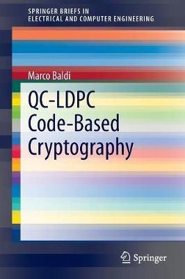 QC-LDPC Code-Based Cryptography - Marco Baldi - Libro Springer International Publishing AG, SpringerBriefs in Electrical and Computer Engineering | libraccio.click