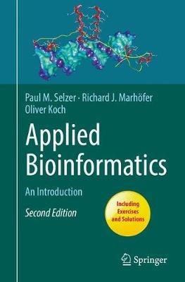 Applied Bioinformatics - Paul M. Selzer, Richard J. Marhöfer, Oliver Koch - Libro Springer International Publishing AG | libraccio.click