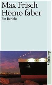 Homo faber. Ein Bericht. Per il Liceo classico