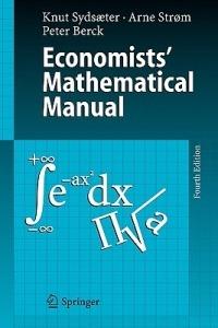 Economists' Mathematical Manual - Knut Sydsaeter, Arne Strøm, Peter Berck - Libro Springer-Verlag Berlin and Heidelberg GmbH & Co. KG | libraccio.click
