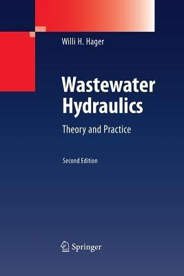 Wastewater Hydraulics - Willi H. Hager - Libro Springer-Verlag Berlin and Heidelberg GmbH & Co. KG | libraccio.click