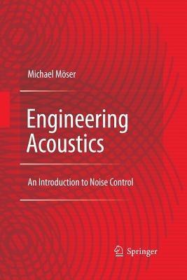 Engineering Acoustics - Michael Möser - Libro Springer-Verlag Berlin and Heidelberg GmbH & Co. KG | libraccio.click