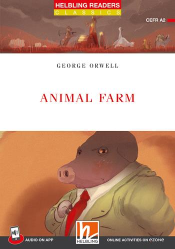 Animal farm. A2. Helbling Readers Red Series. Classics. Registrazione in inglese britannico. - George Orwell - Libro Helbling 2024 | libraccio.click