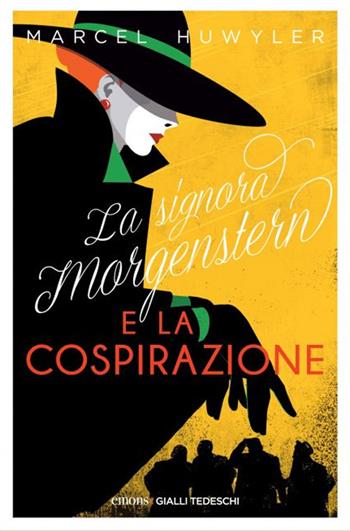 La signora Morgestern e la cospirazione - Marcel Huwyler - Libro Emons Edizioni 2024, Gialli tedeschi | libraccio.click