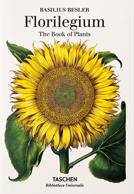 Basilius Besler. Florilegium. The book of plants. Ediz. inglese - Klaus W. Littger, Werner Dressendörfer - Libro Taschen 2016, Bibliotheca Universalis | libraccio.click