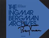 The Ingmar Bergman archives. Ediz. inglese