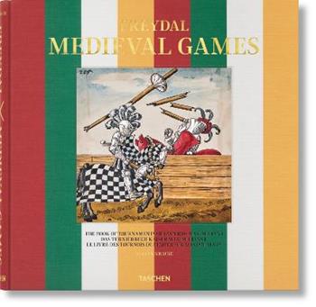 Freydal. Medieval Games. The book of tournaments of Emperor Maximilian I. Ediz. inglese, francese, tedesca - Stefan Krause - Libro Taschen 2019, Extra large | libraccio.click