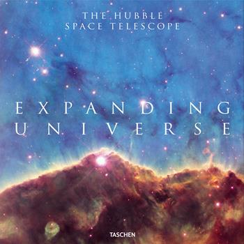 Expanding universe. The Hubble space telescope. Ediz. inglese, francese, tedesca - Owen Edwards, Zoltan Levay, Charles F. jr. Bolden - Libro Taschen 2021 | libraccio.click