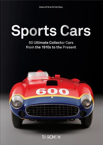 Sports cars. 45th Ed. Ediz. inglese - Charlotte Fiell, Peter Fiell - Libro Taschen 2023 | libraccio.click