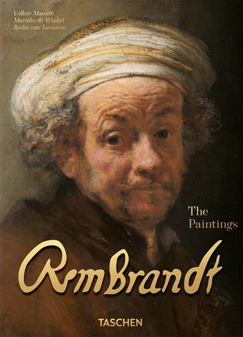 Rembrandt. The paintings. 45th Ed. Ediz. inglese - Volker Manuth, Marieke de Winkel, Rudie Van Leeuwen - Libro Taschen 2026, 40th Edition | libraccio.click