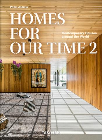 Homes for our time. Contemporary houses around the world. 45th Ed. Ediz. inglese, tedesca e francese. Vol. 2 - Philip Jodidio - Libro Taschen 2025, 40th Edition | libraccio.click