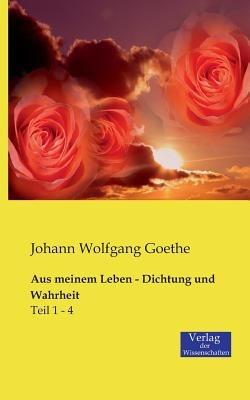 Aus meinem Leben - Dichtung und Wahrheit - Johann Wolfgang Goethe - Libro Vero Verlag | libraccio.click