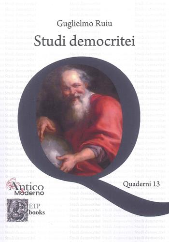 Studi democritei - Guglielmo Ruiu - Libro ETPbooks 2025 | libraccio.click