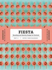 Fiesta. Branding and identity for festivals. Ediz. a colori