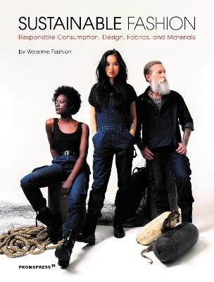 Sustainable fashion. Responsible consumption, design, fabrics, and materials  - Libro Promopress 2021 | libraccio.click