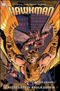 L' ascensione di Aquila Dorata. Hawkman. Vol. 4 - Justin Gray, Jimmy Palmiotti - Libro Planeta De Agostini 2007 | libraccio.click